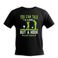Black t-shirt with green and white graphic and text on a white background with a Cows Corner slogan saying You can talk to a fade but a hook won't listen.