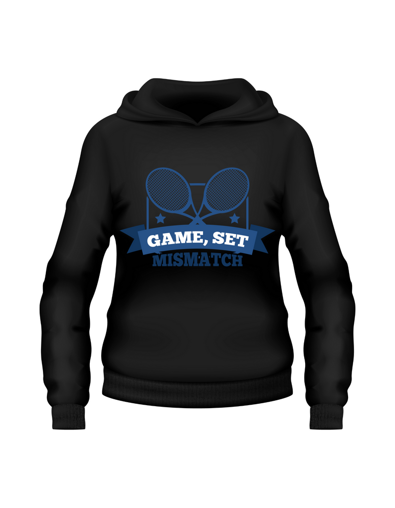 A black hoodie that has a funny tennis slogan on the front that reads 'Game, Set, Mismatch'