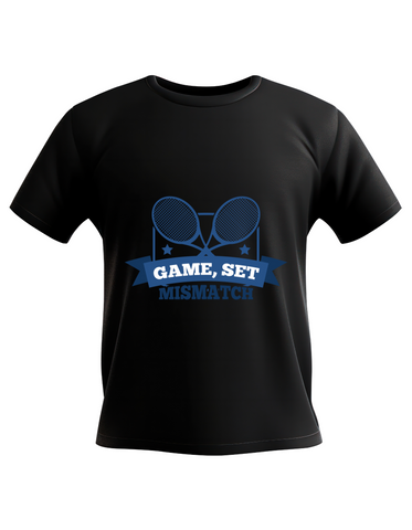 Game, Set, Mismatch!   Funny Tennis T-Shirt, Premium Fabric, Multiple Adult & Junior Sizes