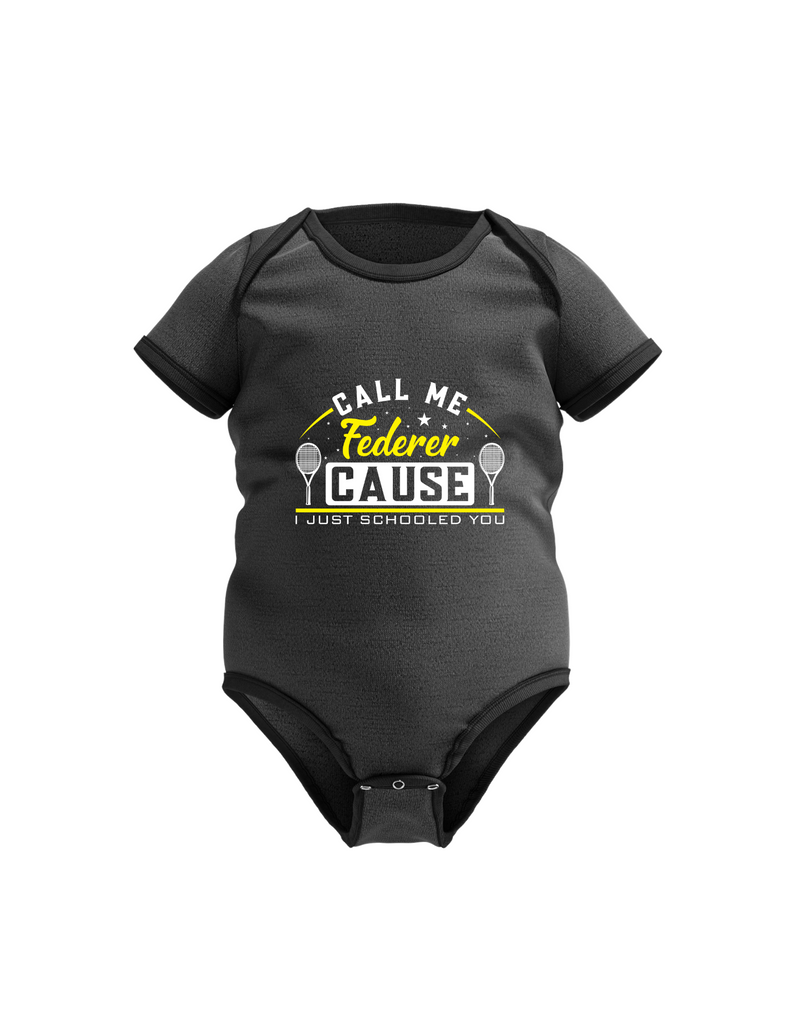 A black baby grow with a funny tennis slogan on the front that reads 'Call Me Federer ’Cause I Just Schooled You'