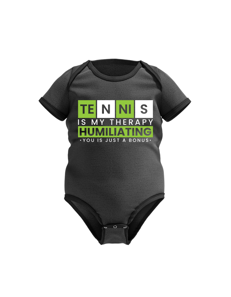 A black baby grow with the funny tennis slogan on the front that reads 'Tennis Is My Therapy, Humiliating You Is Just A Bonus'