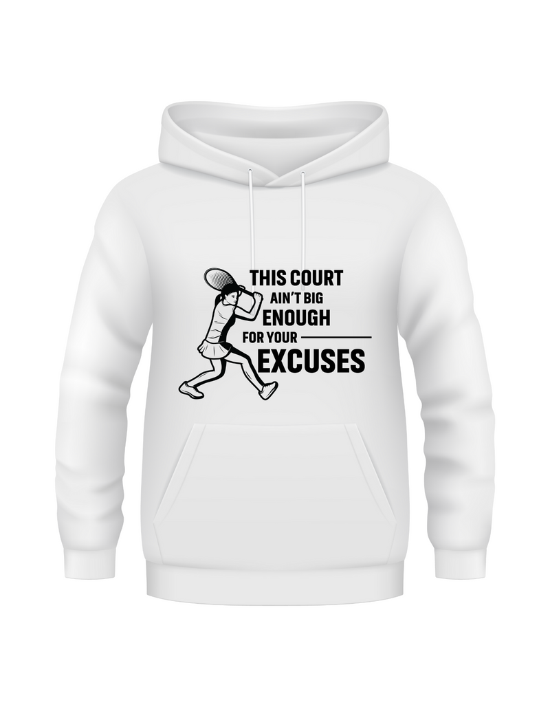 A white t-shirt with a funny tennis slogan on the front that reads 'This Court Ain't Big Enough For Your Excuses'