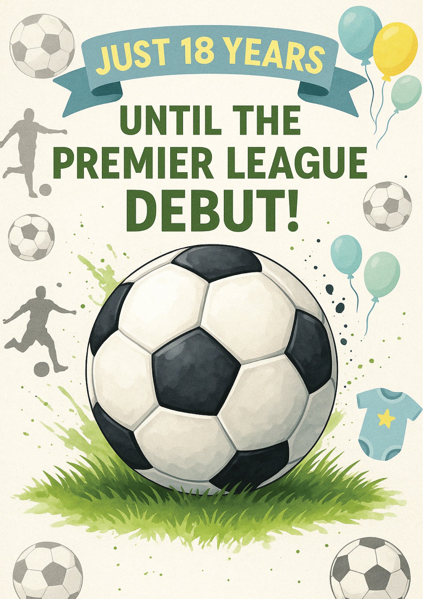 Soccer-themed design with text 'Just 18 Years Until the Premier League Debut!' and soccer ball on grass. A Cows Corner personalised card