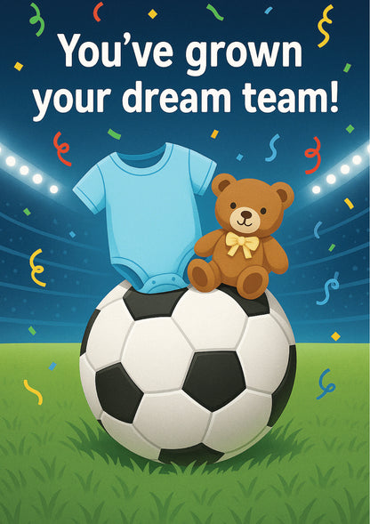 Soccer ball with baby onesie and teddy bear on top, against a sports arena background with text 'You've grown your dream team!'. A Cows Corner personalised card
