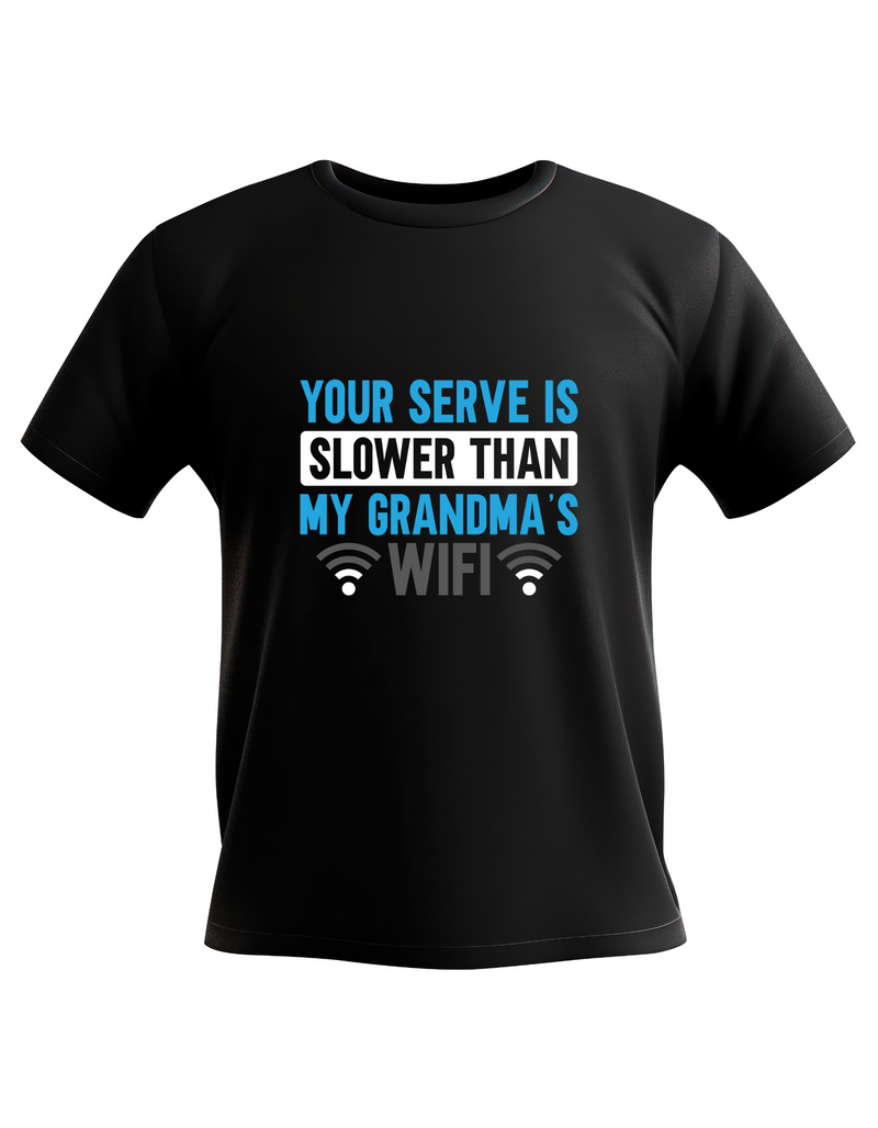 A black t-shirt with the funny tennis slogan on the front which reads 'Your Serve Is Slower Than My Grandma's Wifi'