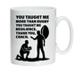 A white mug with the funny rugby saying on the front that reads 'You Taught Me More Than Rugby, You Taught Me Resilience. Thank You, Coach'