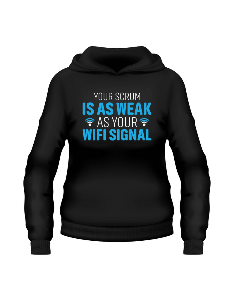 Your Scrum Is As Weak as Your WiFi Signal | Funny Rugby Hoodie