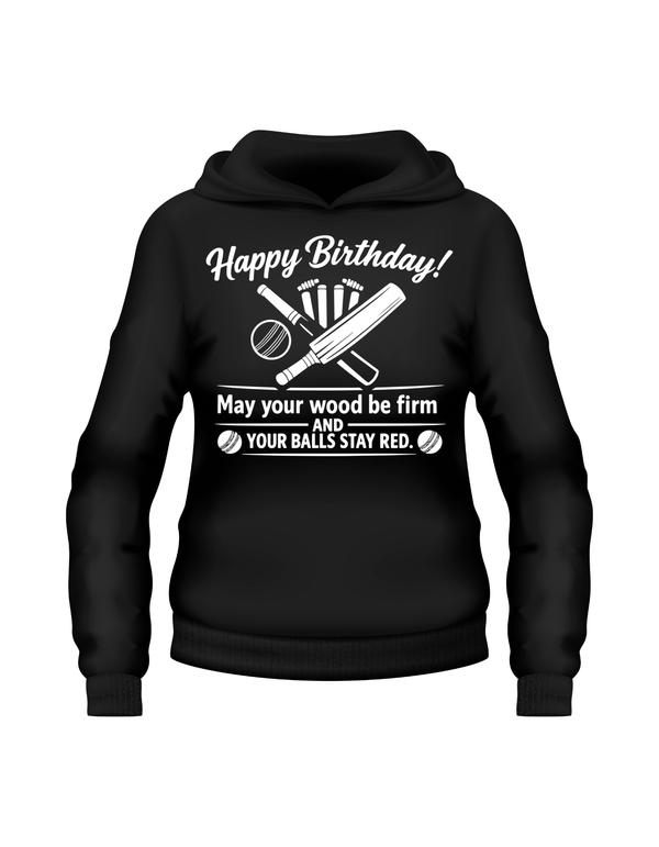 This is a Cows Corner hoodie with the funny cricket birthday slogan on the front that reads 'Happy Birthday! May your wood be firm and your balls stay red'. Cows Corner gifts are perfect for sport-mad fans, these gifts work brilliantly for birthdays, new baby celebrations, Father’s Day, Mother’s Day, Christmas, anniversaries, thank you gifts, end-of-season team awards, graduations, retirements, and just-because moments when you want to raise a smile. 
