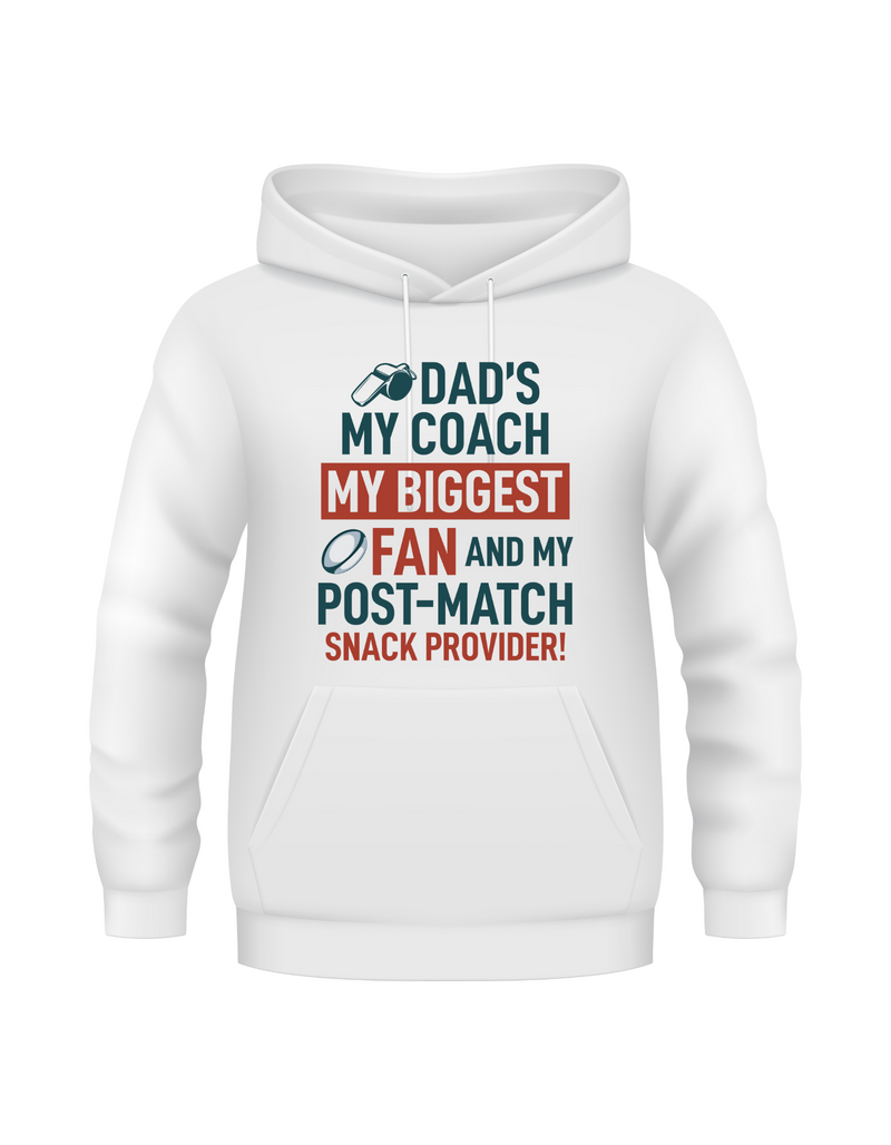 Dad’s My Coach My Biggest Fan and My Post-Match Snack Provider! | Funny Rugby Hoodie