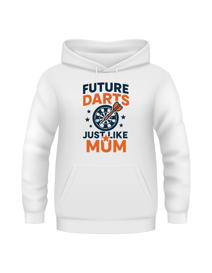 Future Darts Star Just Like Mum | Funny Darts Hoodie