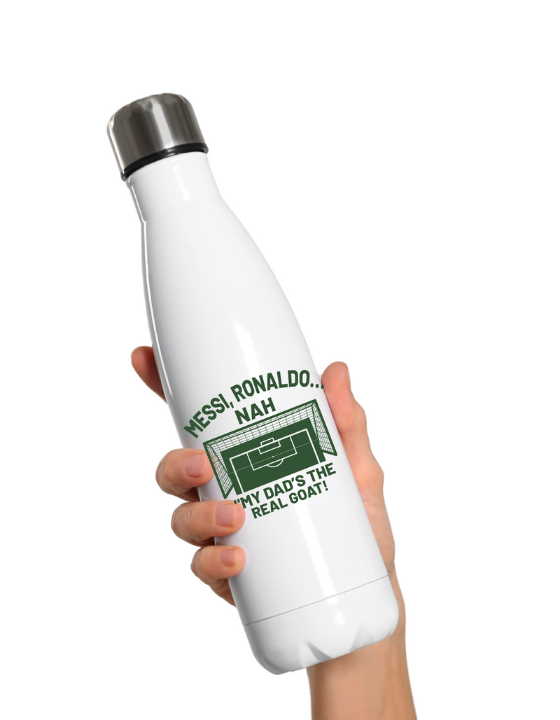 A 500ml stainless steal water bottle with a funny football and dad loving slogan on the front saying 'Messi, Ronaldo…Nah ’My Dads the Real Goat!'