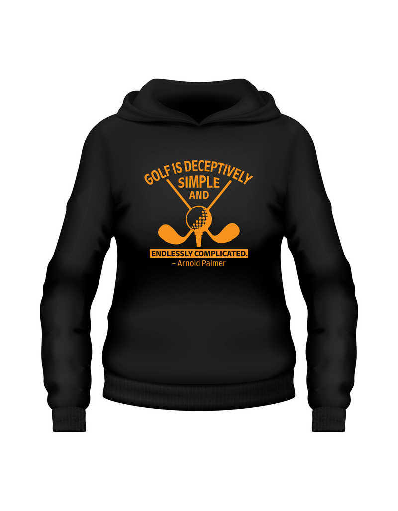 Golf Is Deceptively Simple and Endlessly Complicated – Arnold Palmer | Funny Golf Hoodies