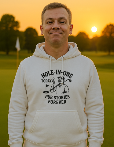 Hole-in-One Today, Pub Stories Forever | Funny Golf Hoodie