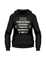 A black hoodie with the funny football slogan on the front that reads 'Your Defence Is Weaker Than My Grandma’s Wifi'