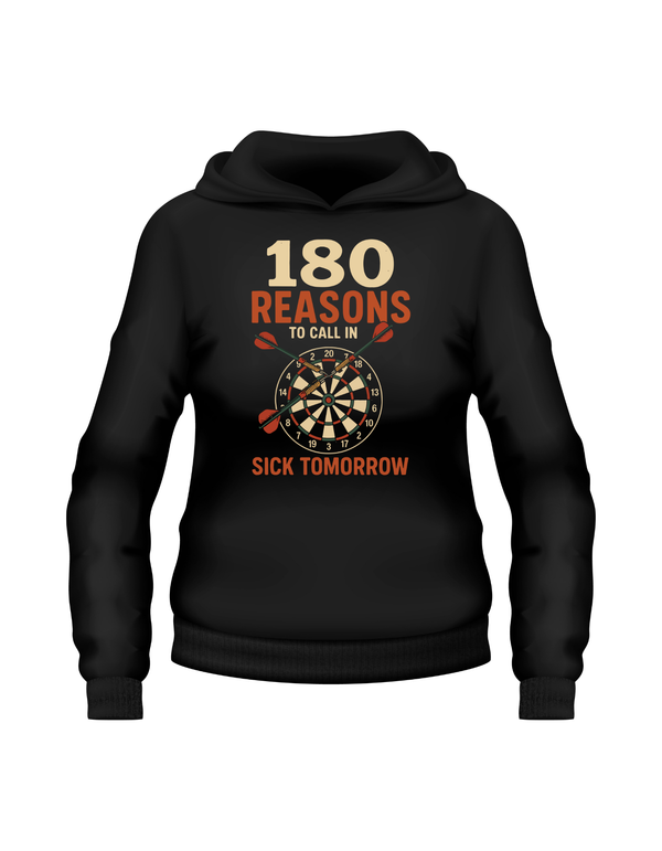 A black hoodie with cows corner slogan on the front saying 180 Reasons To Call In Sick Tomorrow