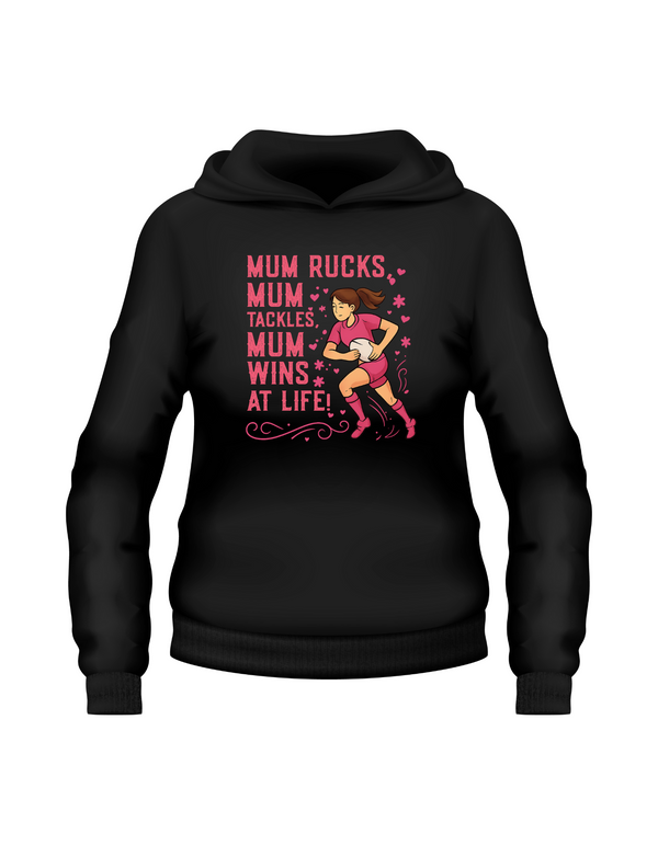 Black hoodie with pink graphic and text on a white background, with the slogan on the front 'Mum Rucks, Mum Tackles, Mum Wins at Life!