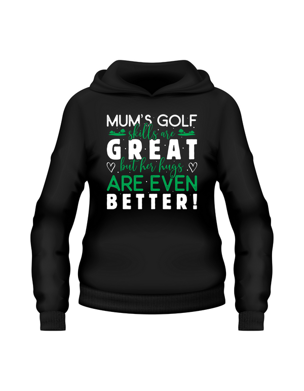 Black hoodie with humorous text design on a white background with a Cows Corner slogan saying Mum's golf skills are great, but her hugs are even better.