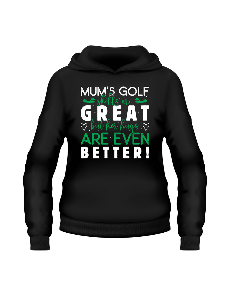 Mums Golf Skills Are Great but Her Hugs Are Even Better | Funny Golf Hoodie