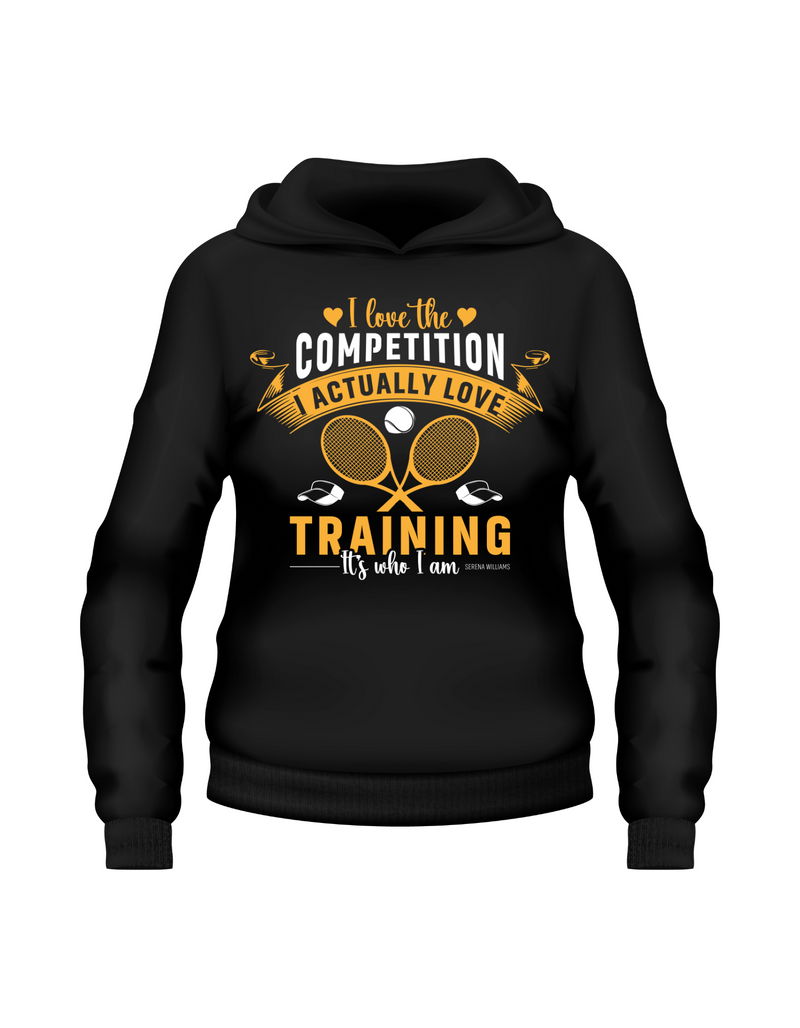 A black hoodie with a funny tennis slogan on the front saying 'I Love the Competition, I Actually Love Training, It’s Who I Am – Serena Williams!'
