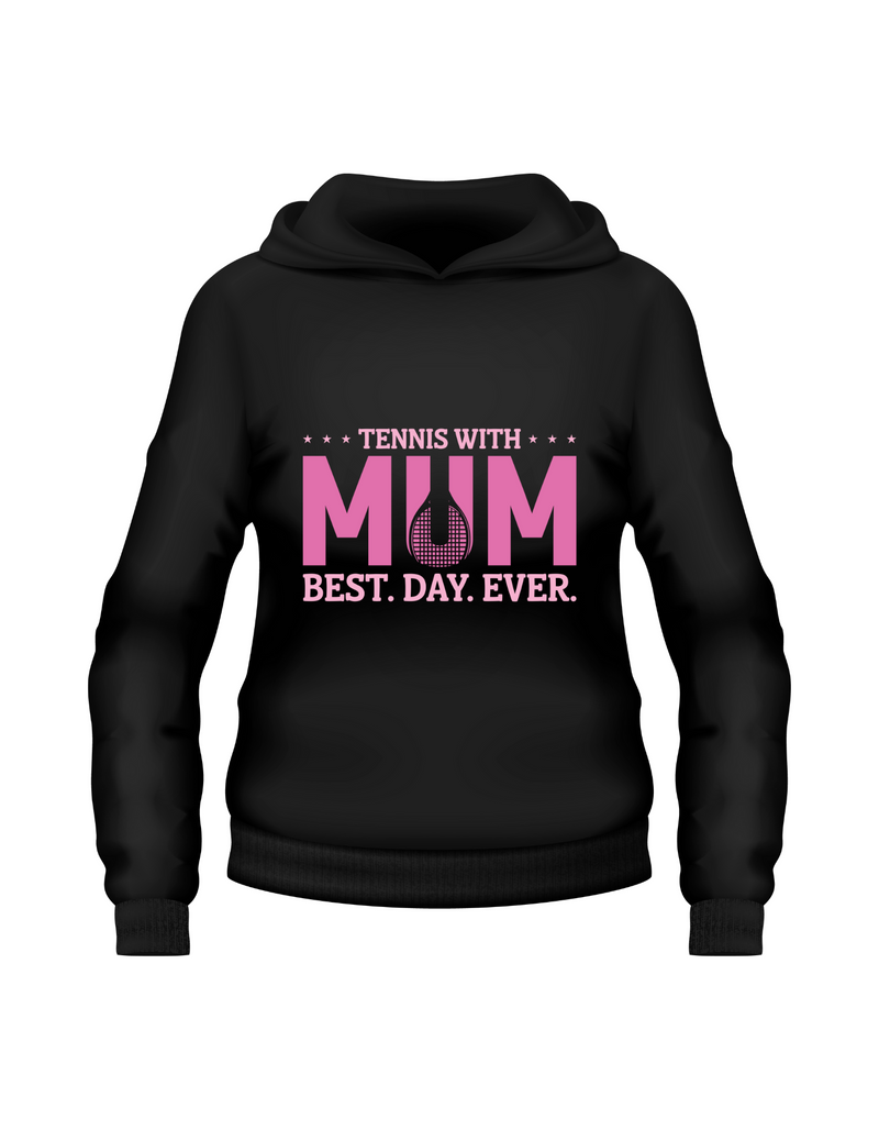 A black hoodie with the lovely tennis saying on the front which reads 'Tennis with Mums. Best. Day. Ever!'
