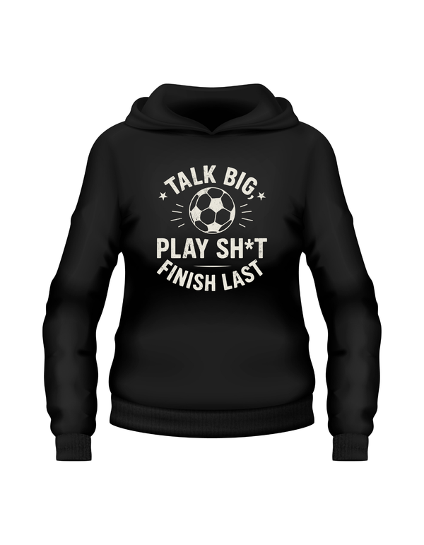 Black hoodie with white text and soccer ball graphic on a white background. This is a Cows Corner hoodie with the funny fantasy football slogan on the front that reads 'Talk Big, Play Sh*t, Finish Last'. Cows Corner gifts are perfect for sport-mad fans, these gifts work brilliantly for birthdays, new baby celebrations, Father’s Day, Mother’s Day, Christmas, anniversaries, thank you gifts, end-of-season team awards, graduations, retirements, and just-because moments when you want to raise a smile.