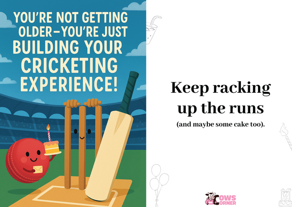 Cartoon cricket bat and stumps with a birthday cake, set against a blue sky with clouds and a stadium and with Cows Corner slogan, You'r not getting older - you'r just building your cricketing experience