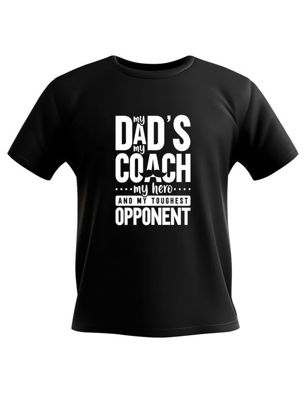 A black t-shirt with the funny tennis slogan on the front that reads 'My Dads My Coach, My Hero And My Toughest Opponent'