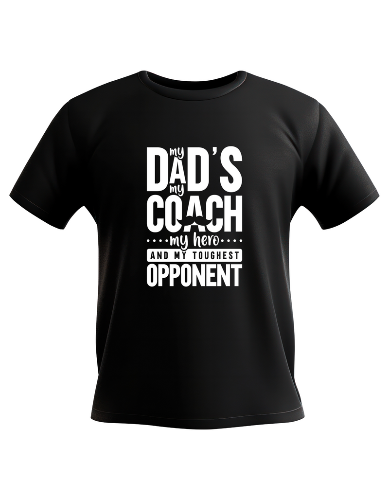 A black t-shirt with the funny tennis slogan on the front that reads 'My Dads My Coach, My Hero And My Toughest Opponent'