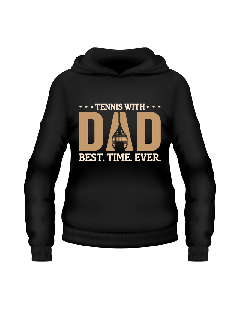 A black hoodie with the funny tennis slogan on the front that reads 'Tennis with Dad, BEST. TIME. EVER'