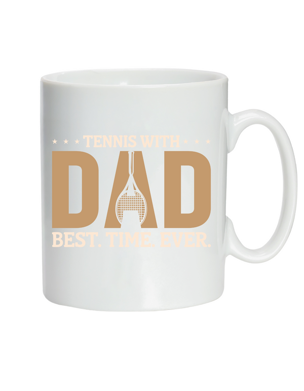 A white ceramic mug with the funny tennis slogan on the front that reads 'Tennis with Dad, BEST. TIME. EVER'