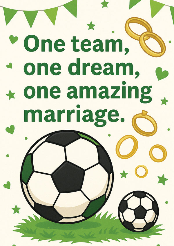 Soccer ball, wedding rings, and text 'One team, one dream, one amazing marriage' on a green background. A Cows Corner personalised card