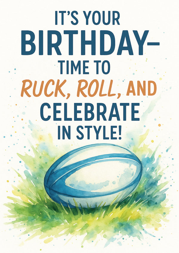 Birthday card with rugby ball and text 'It's your birthday, time to ruck, roll, and celebrate in style!' on a white background.  This is a beautiful Cows Corner Card