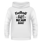 White hoodie with black text design on a white background with the slogan Football is life, but mum is the real boss! 