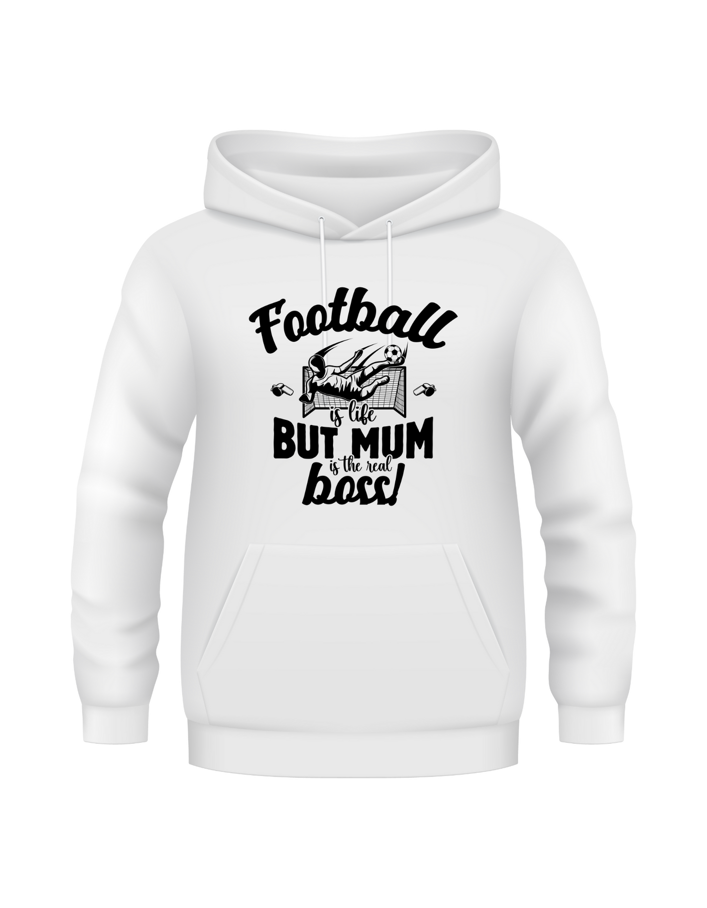 Football Is Life but Mum Is the Real Boss | Funny Football Hoodie, Premium Fabric, Multiple Adult and Junior Sizes