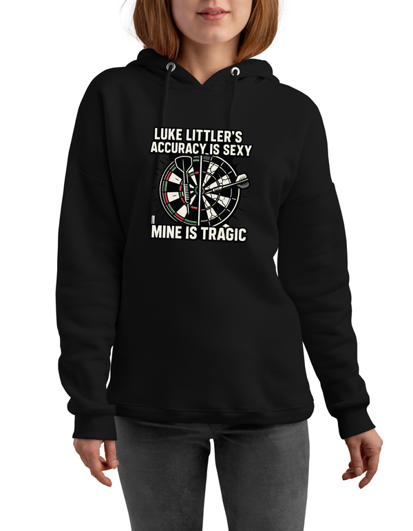 Luke Littler’s Accuracy Is Sexy, Mine Is Tragic | Funny Darts Hoodie