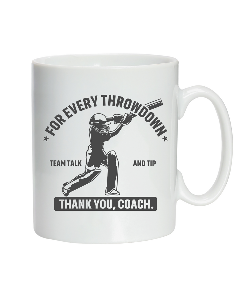 A white mug with the funny cricket coach saying on the front that reads 'For Every Throwdown, Team Talk and Tip, Thank You, Coach'