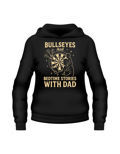 Bullseyes And Bedtime Stories With Dad | Funny Darts Hoodies