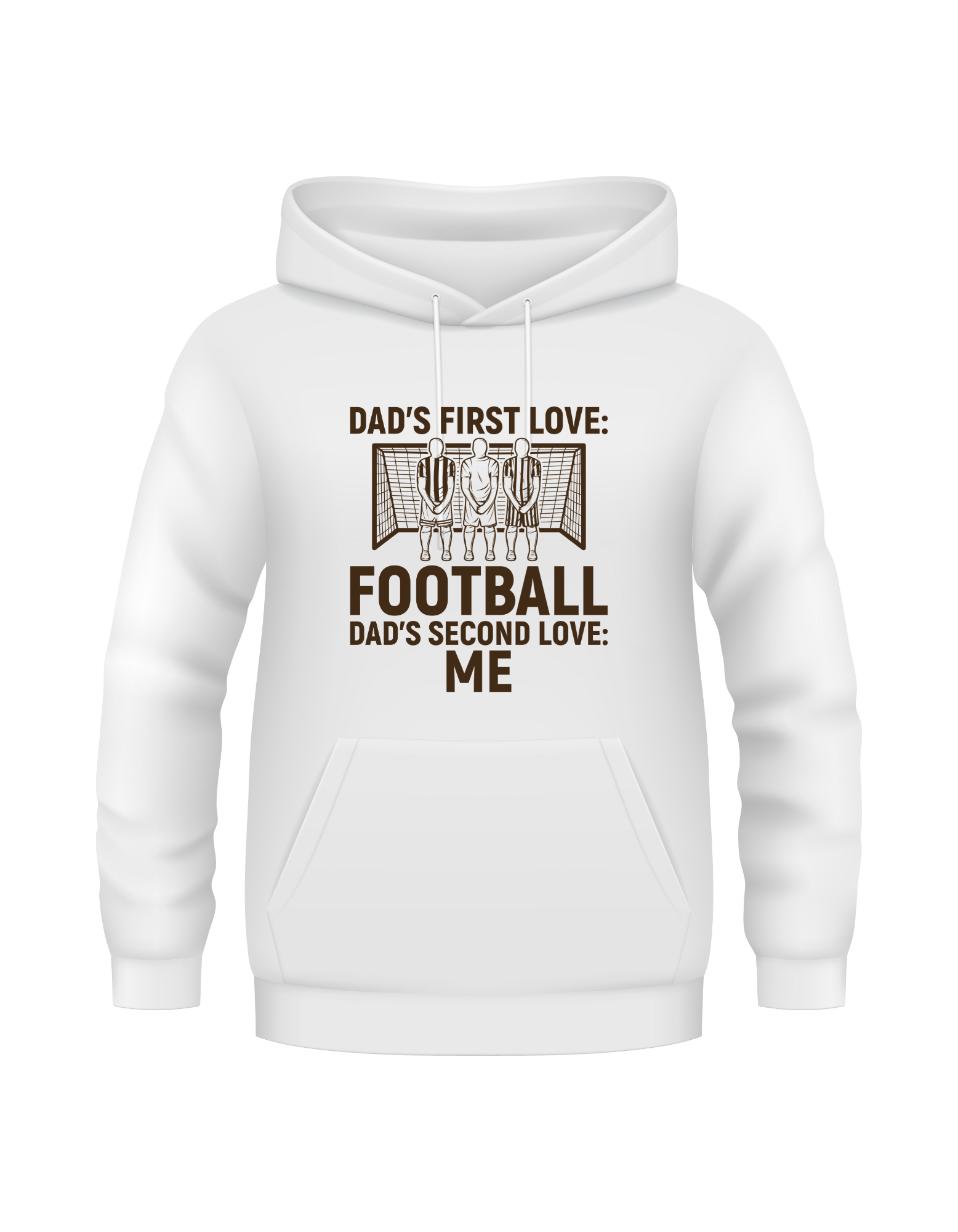 A white hoodie with the funny football slogan on the front saying 'Dad’s First Love: Football. Dad’s Second Love: Me'