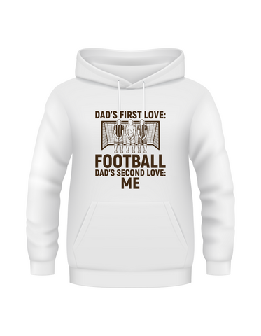 Dad’s First Love: Football. Dad’s Second Love: Me | Funny Football Hoodie, Premium Fabric, Multiple Junior Sizes