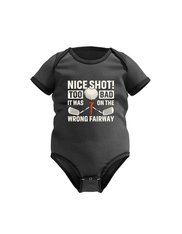 Nice Shot! Too Bad It Was on the Wrong Fairway | Funny Golf Baby Bodysuit, Organic Or In-conversion To Organic Cotton, Self Fabric Bound Neckline, Cuffs And Leg Openings