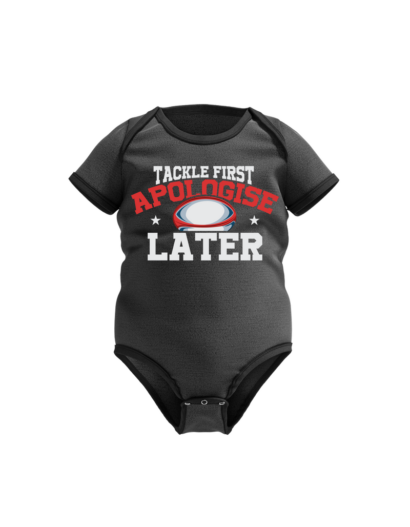 Tackle First Apologise Later | Funny Rugby Baby Grow