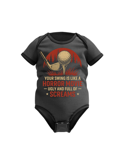 A black baby grow with the funny golf saying on the front that reads 'Your Swing Is Like a Horror Movie, Ugly and Full of Screams'