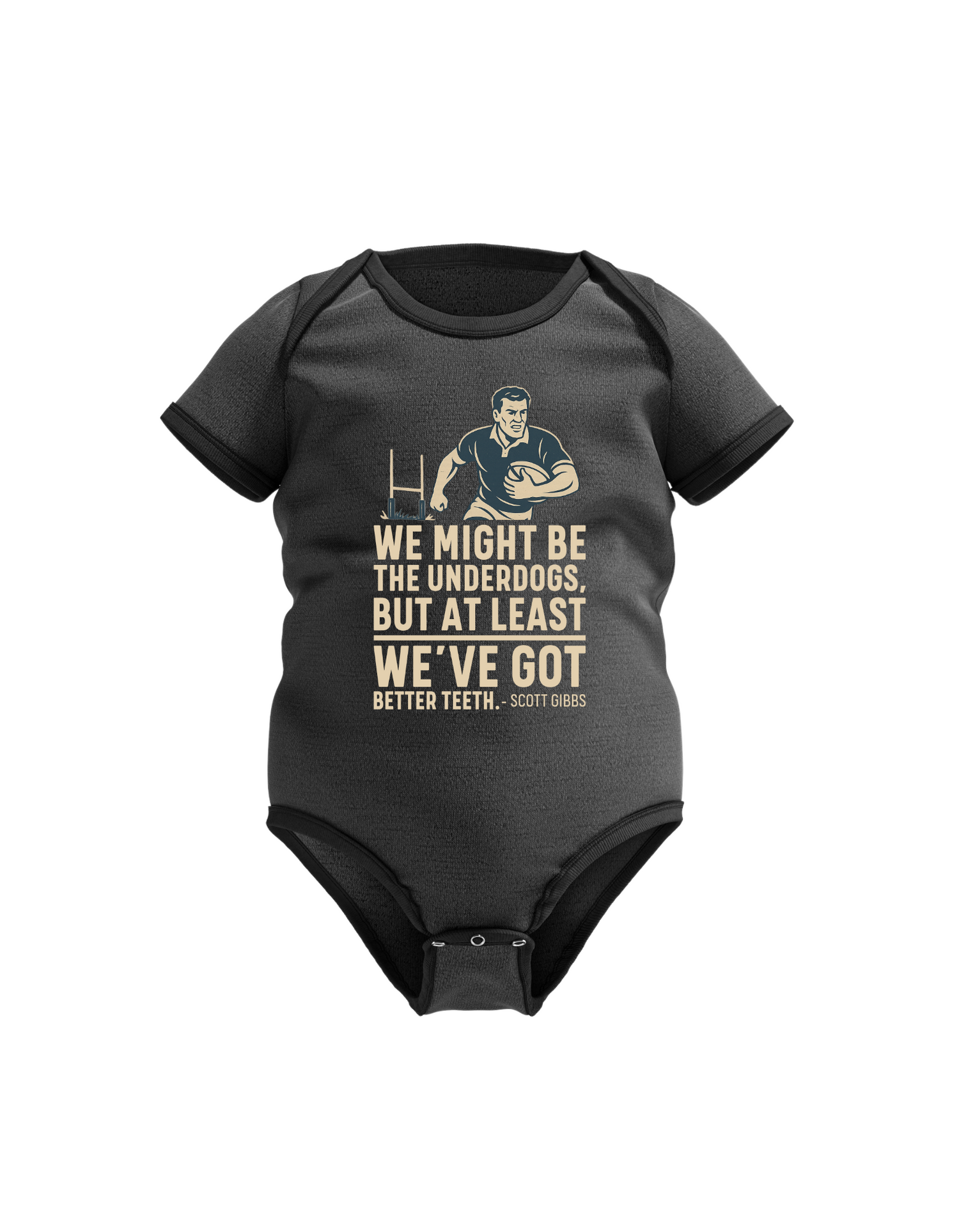 Gray baby onesie with graphic and text on a white background, with slogan on the front saying 'We Might Be the Underdogs, but at Least We’ve Got Better Teeth – Scott Gibbs