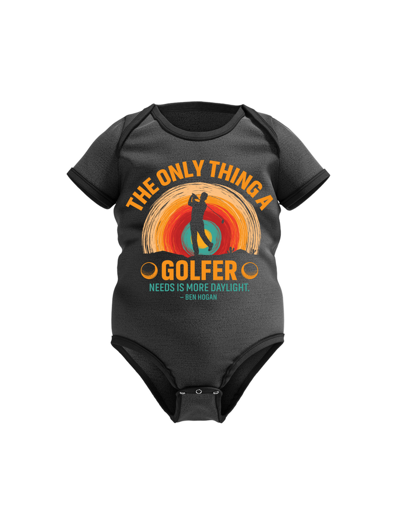 The Only Thing a Golfer Need Is More Daylight – Ben Hogan | Funny Golf Baby Grow