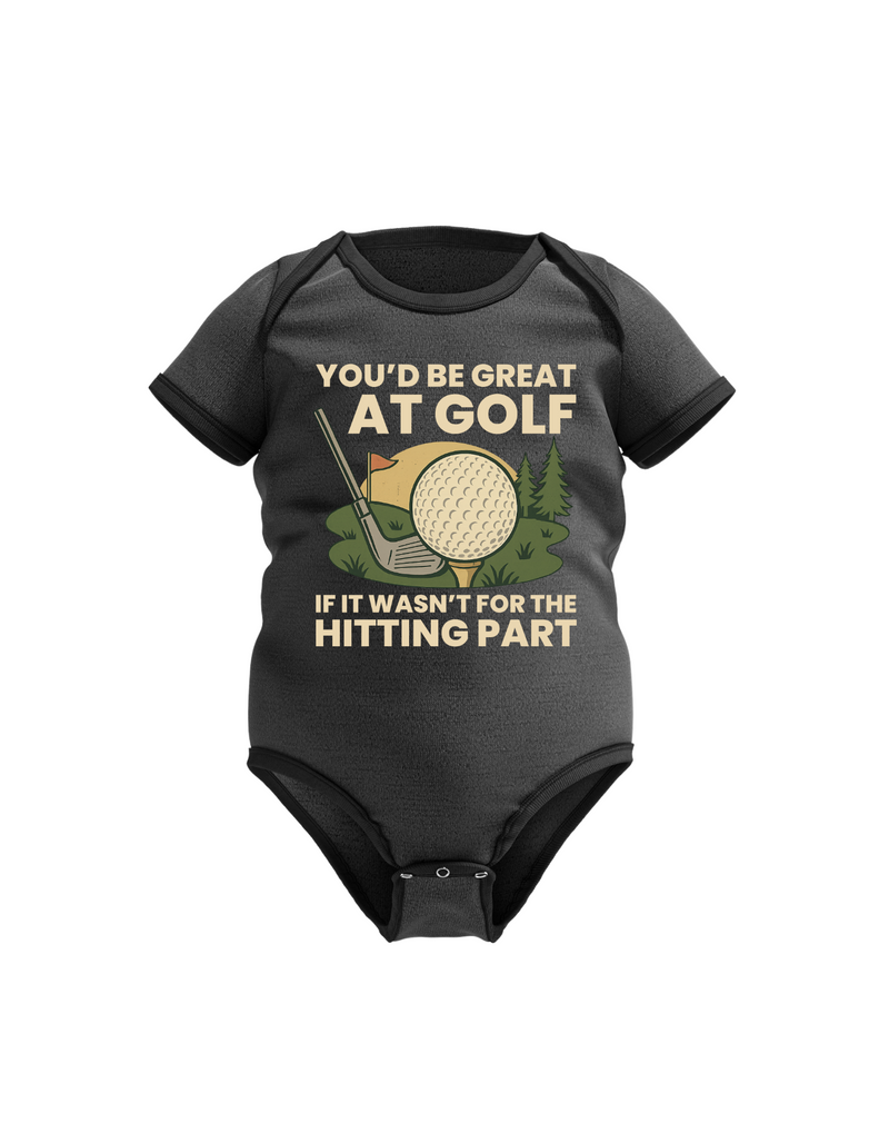 You’d Be Great at Golf if It Wasn’t for the Hitting Part | Funny Golf Baby Bodysuit, Organic Or In-conversion To Organic Cotton, Self Fabric Bound Neckline, Cuffs And Leg Openings