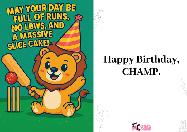 Birthday card with a cartoon lion holding a cricket bat and ball, wearing a party hat, on a green background with Cows Corner slogan, may your day be full of runs, no LBWs, and a massive slice of cake.