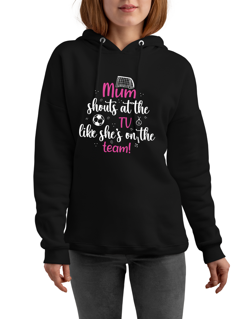 Mum Shouts at the TV Like She’s on the Team! | Funny Football Hoodie, Premium Fabric, Multiple Junior Sizes