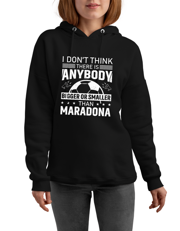 Black hoodie with white text and graphics worn by a person on a white background with Cows Corner slogan, I don't think there is anybody bigger or smaller than Maradona.