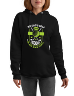 My Dad’s Golf Game Is Legendary in His Own Mind! | Funny Golf Hoodie