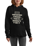 A lady black hoodie with the funny football slogan on the front that reads 'Your Defence Is Weaker Than My Grandma’s Wifi'